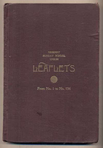 Deseret Sunday School Union Leaflets--Lessons 1 to 136 inclusive