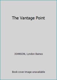 The Vantage Point: Perspectives of the Presidency, 1963-1969.