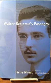 Walter Benjamin&#039;s Passages by Missac, Pierre - 1995