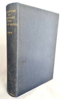 Colonsay and Oronsay in the Isles of Argyll. Their history, flora, fauna and topography by John de Vere Loder - 1935