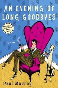 An Evening of Long Goodbyes