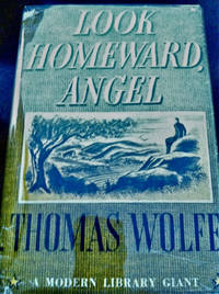 Look Homeward Angel by Wolfe, Thomas - 1st thus