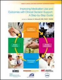 Improving Medication Use and Outcomes with Clinical Decision Support (HIMSS Book Series)