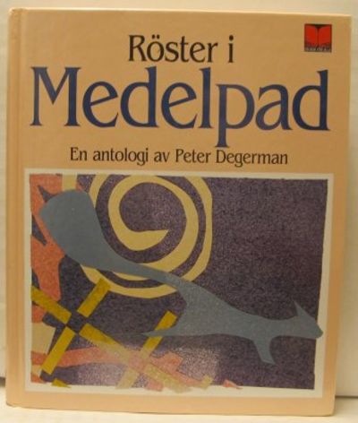 Röster i Medelpad. En antologi av Peter Degerman.