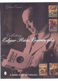 Collecting Edgar Rice Burroughs -by Glenn Erardi -a Signed Copy (inc. 255 Colour Photos )( Bibliography ) by Erardi, Glenn (signed) ( Edgar Rice Burroughs related) - 2000