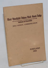 image of Proceedings of the M. W. Prince Hall Grand Lodge; free and accepted masons, California and Jurisdiction, one hundred and third annual communication, held at Portland, Oregon, 21st, 22nd, and 23rd July, 1958, A.L. 5958
