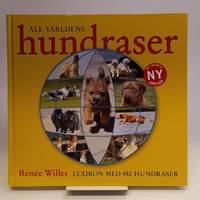 All världens hundraser. Lexikon med 482 hudraser i text och bild.