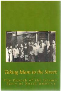 cover of TAKING ISLAM TO THE STREET The Da'wah of the Islamic Party