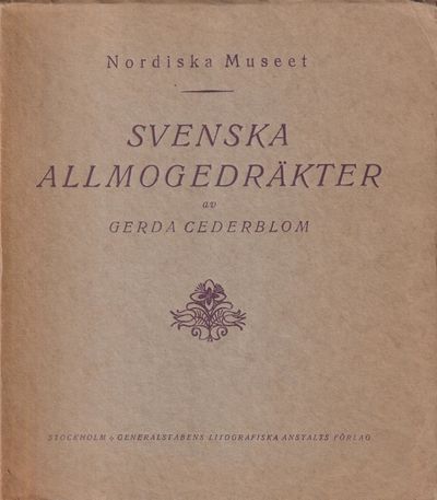 Svenska allmogedräkter. Med illustrationer efter…
