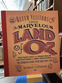Queer Visitors from the Marvelous Land of Oz: The Complete Comic Strip Saga 1904-1905