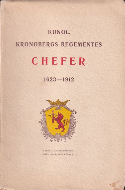 Kungl. Kronobergs regementes chefer 1623-1912.…