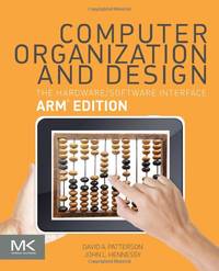 Computer Organization and Design: The Hardware Software Interface (The Morgan Kaufmann Series in...