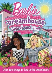 Barbie Dreamhouse Search and Find: The Perfect Activity Book Gift for Barbie Fans aged 3, 4, 5,...
