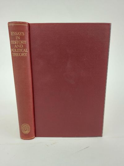 ESSAYS IN HISTORY AND POLITICAL THEORY IN HONOR OF CHARLES HOWARD MCILWAIN