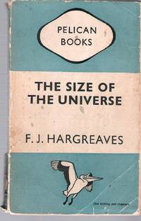 The Size of the Universe by Hargreaves, F.J - 1948