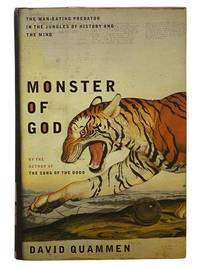 Monster of God: The Man-Eating Predator in the Jungles of History and the Mind by Quammen, David - 2003