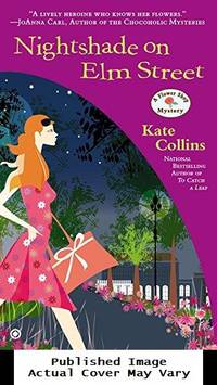 Nightshade on Elm Street: A Flower Shop Mystery by Kate Collins - Paperback - 2012-11-06 Cover Edge Wear, Page - from EstateBooks (SKU: 32PS40V_83918199-0e13-4)