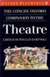 Concise Oxford Companion to the Theatre (Oxford Paperbacks) by Phyllis Hartnoll - Paperback - 1972 - from Bookbarn (SKU: 1927350)