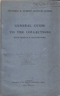 Victoria & Albert Museum Guides - General Guide to the Collections ( with plans & 36 illustrations)