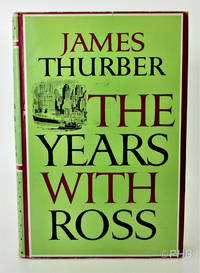 The Years With Ross by James Thurber - Hardcover - 1959 - from Post Horizon Booksellers (IOBA) (SKU: 044772)