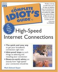 The Complete Idiot's Guide to High Speed Internet Connections