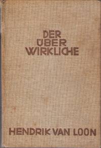 Der Überwirkliche. Zetbild um Rembrandt van Rijn by Hendrik van Loon - First Edition - 1926 - from Judith Books (SKU: biblio751)
