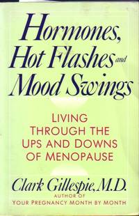 image of Hormones, Hot Flashes And Mood Swings Living through the Ups and Downs of Menopause