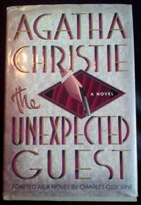 The Unexpected Guest by Christie, Agatha and Charles Osborne - 1999