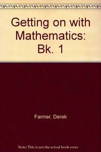 Getting on with Mathematics: Bk. 1 de Farmer, Derek - 1985