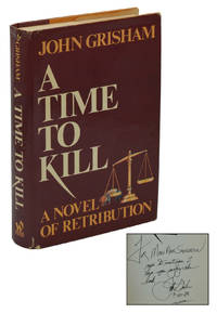 A Time to Kill by John Grisham - Signed First Edition - 1989 - from Burnside Rare Books, ABAA (SKU: 140938337)