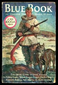 BLUE BOOK MAGAZINE - March 1937 by Kennicott, Donald (editor) (Fulton T. Grant; William Chester; H. Bedford-Jones; Kenneth Perkins; Captain L. B. Williams; Robert R. Mill; James Francis Dwyer; Gordon Keyne; Vilhjalmur Stefansson; Tracy Richardson; Victor McLaglen; Carl Sandburg) - 1937