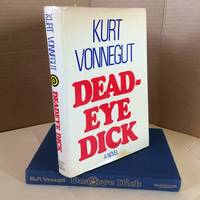 Deadeye Dick by Vonnegut, Kurt - 1982