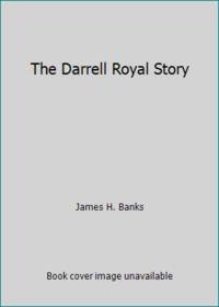 The Darrell Royal Story