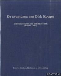 De avonturen van Dirk Kooger. Belevenissen van een Texels zeeman (1780-1847) by Liefhebber, P.A. & J.P. Ambriola - 1979