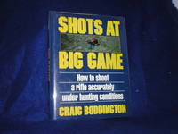 Shots at Big Game by Boddington, Craig - 1989