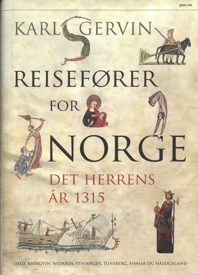 Reisefører for Norge det herrens år 1315. Oslo,…