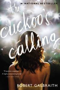 The Cuckoo's Calling: 1 (Cormoran Strike Novel)