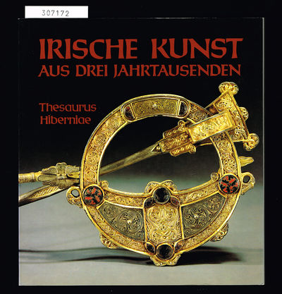 Irische Kunst aus drei Jahrtausenden. Thesaurus…