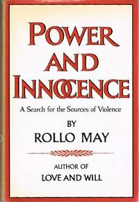 Power and Innocence: A Search for the Sources of Violence