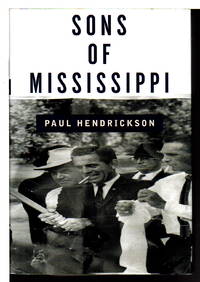 SONS OF MISSISSIPPI: A Story of Race and Its Legacy.