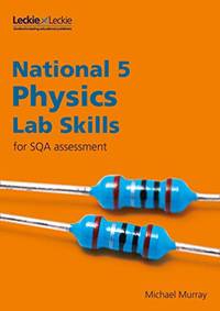 Lab Skills for SQA Assessment - National 5 Physics Lab Skills for the revised exams of 2018 and...