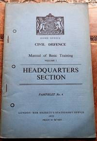 image of HOME OFFICE CIVIL DEFENCE MANUAL OF BASIC TRAINING Volume I Headquarters Section