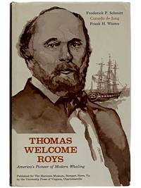 Thomas Welcome Roys: America's Pioneer of Modern Whaling