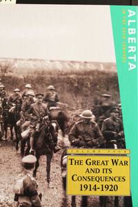 cover of Alberta in the 20th Century; A Journalistic History of the Province -Volume Four; The Great War and Its Consequences 1914-1920