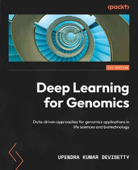 Deep Learning for Genomics: Data-driven methodologies for genomic applications in Life Sciences...