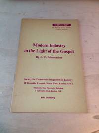 Modern Industry in the Light of the Gospel by E. F. Schumacher - 1962