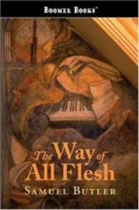 The Way of All Flesh by Samuel Butler - 2007-11-22