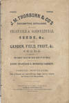 J.M. Thorburn & Co.'s Descriptive Catalogue of Vegetable and Agricultural Seeds, &c.: garden, field, fruit, &c. seeds. The largest collection to be found in the world, embracing every standard & improved variety. Also, tested novelties, both of domestic and some of foreign origin, that are suited to the climate of the United States