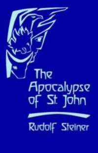 image of The Apocalypse of St. John: Lectures on the Book of Revelation (CW 104)