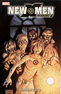 New X-Men: Academy X, Volume 2 - Haunted